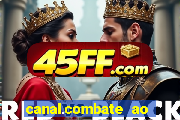 canal.combate ao vivo multicanais